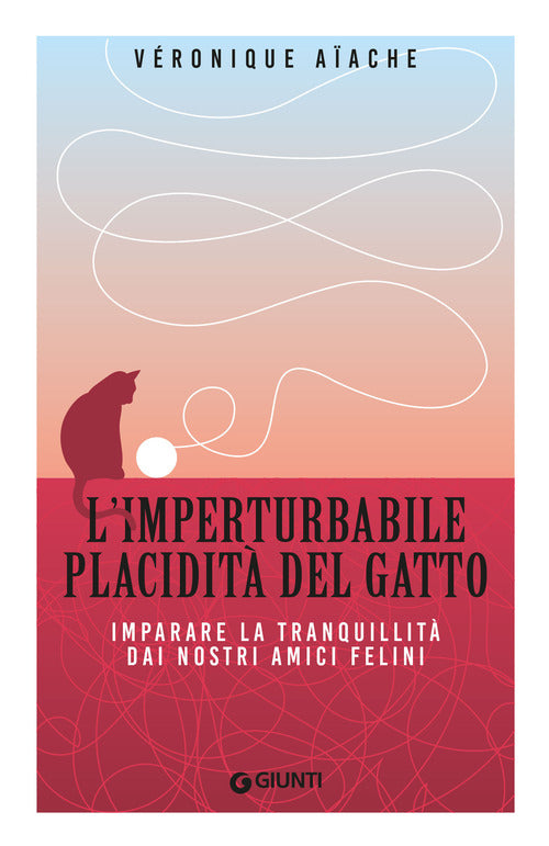 L'imperturbabile placidit del gatto. Imparare la tranquillit dai nostri amici felini