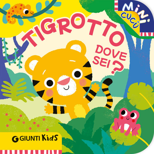 Tigrotto dove sei? Mini cucù