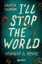 I'll stop the world. Fermer il mondo