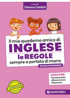 Il mio quaderno amico di inglese. Le regole sempre a portata di mano