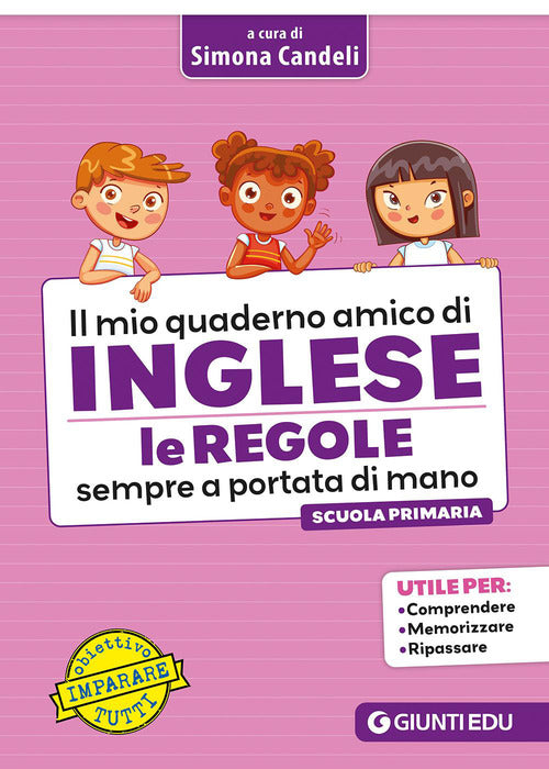 Il mio quaderno amico di inglese. Le regole sempre a portata di mano