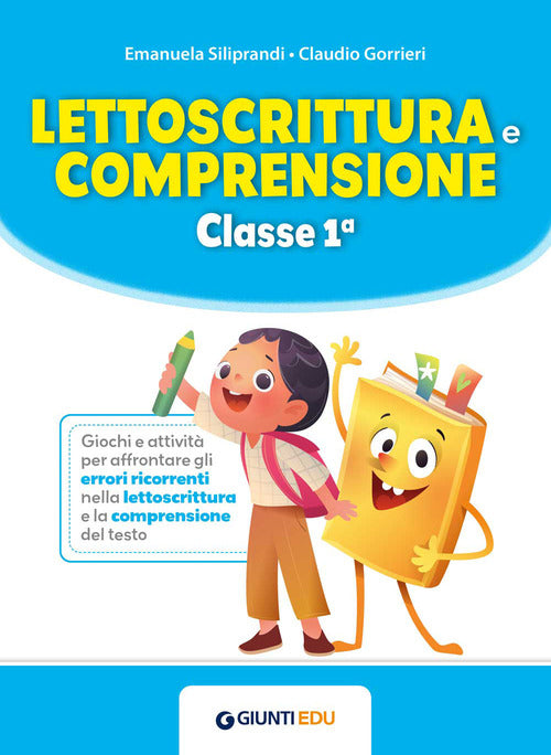 Lettoscrittura e comprensione. Classe 1ª