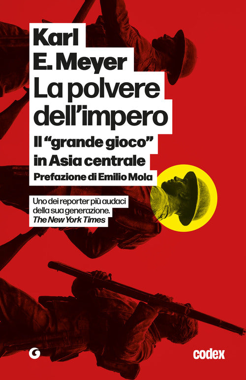 La polvere dell'impero. Il grande gioco in Asia centrale