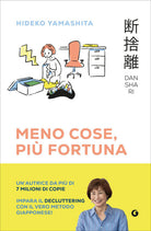 Danshari. Meno cose, pi fortuna. Il decluttering giapponese in 5 minuti al giorno
