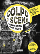 Lo stranissimo signor Moon. Colpo di scena