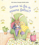 Come si fa a essere felici?