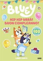 Hip hip urr! Buon compleanno! Bluey
