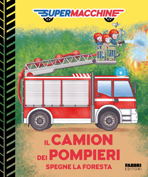 Il camion dei pompieri spegne la foresta. Supermacchine