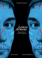 Lettere armene. Viaggio a Jerevan tra arte e diplomazia
