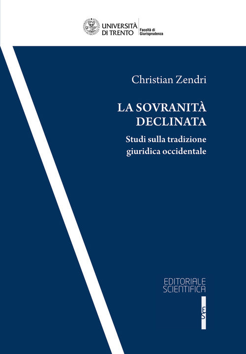 La sovranit declinata. Studi sulla tradizione giuridica occidentale