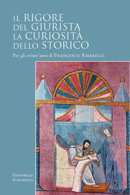 Il rigore del giurista. La curiosit dello storico. Per gli ottant'anni di Francesco Amarelli