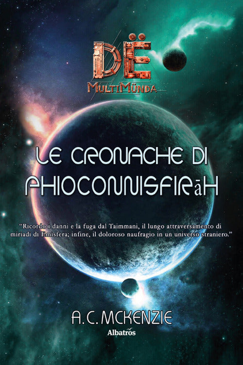 Le cronache di Phioconnisfirāh. Dë multimünda