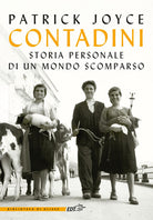 Contadini. Storia personale di un mondo scomparso