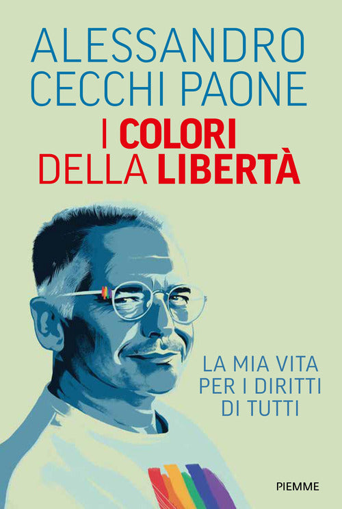 I colori della libert. La mia vita per i diritti di tutti