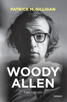 Woody Allen. Una biografia