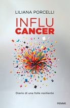 Influcancer. Diario di una folle resiliente