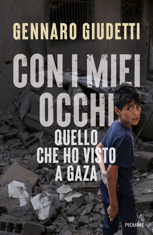 Con i miei occhi. Quello che ho visto a Gaza