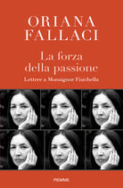 La forza della passione. Lettere a Monsignor Fisichella