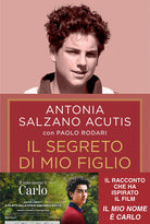 Il segreto di mio figlio. Come Carlo Acutis è diventato santo. Ediz. tie-in