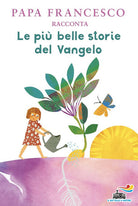 Le pi belle storie del Vangelo