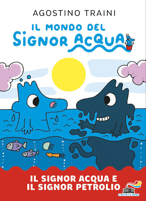 Il signor Acqua e il signor Petrolio. Il mondo del signor Acqua