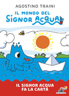 Il signor Acqua fa la carta. Il mondo del signor Acqua