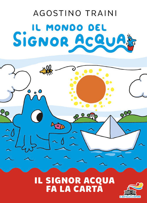 Il signor Acqua fa la carta. Il mondo del signor Acqua