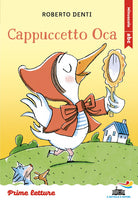 Cappuccetto Oca. Stampatello minuscolo a leggibilit facilitata