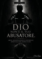 Dio non è il tuo abusatore