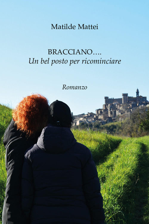Bracciano...un bel posto per ricominciare