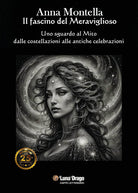 Il fascino del meraviglioso. Uno sguardo al mito dalle costellazioni alle antiche celebrazioni