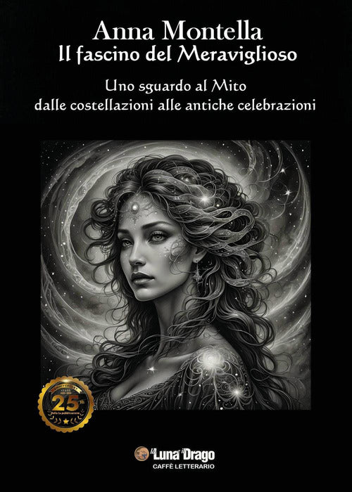 Il fascino del meraviglioso. Uno sguardo al mito dalle costellazioni alle antiche celebrazioni