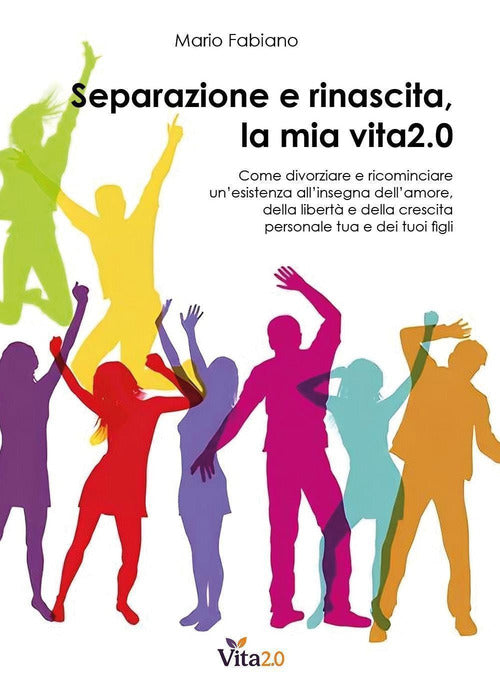 Separazione e rinascita, la mia vita 2.0