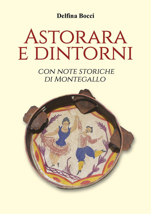 Astorara e dintorni