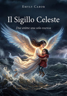 Il sigillo celeste. Due anime una sola essenza