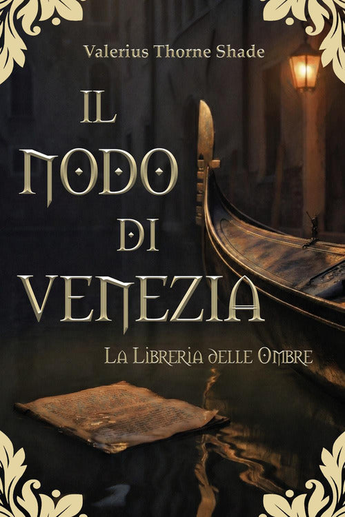 Il nodo di Venezia. La libreria delle ombre