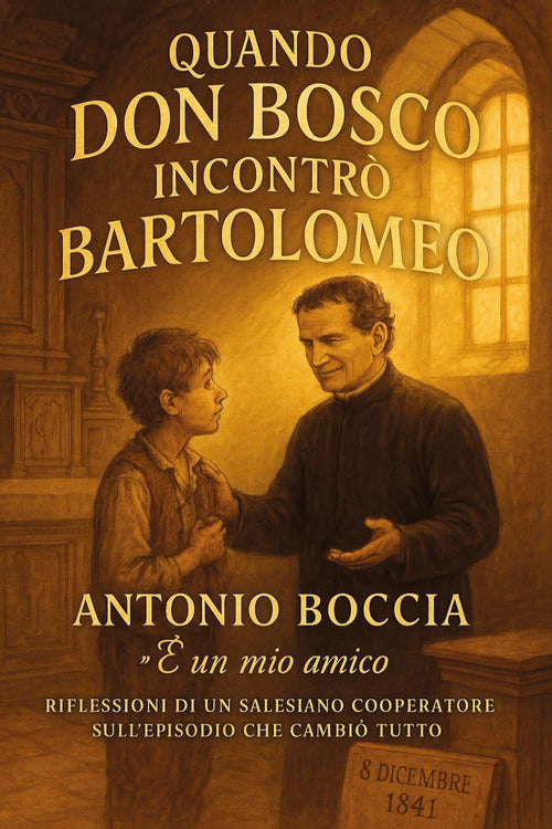 Quando Don Bosco incontrò Bartolomeo
