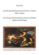 Seconda saga della risurrezione di Romeo e Giulietta. Orfeo e la peste-Second saga of the resurrection of Romeo and Juliet. Orpheus and the plague