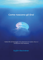 Come nascono gli eroi