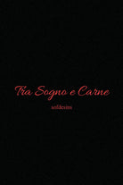 Tra sogno e carne