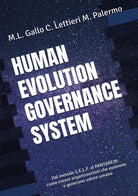 Human evolution governance system. Dal metodo S.E.L.F. al PANTAREI8®. Come creare organizzazioni che evolvono e generano valore umano