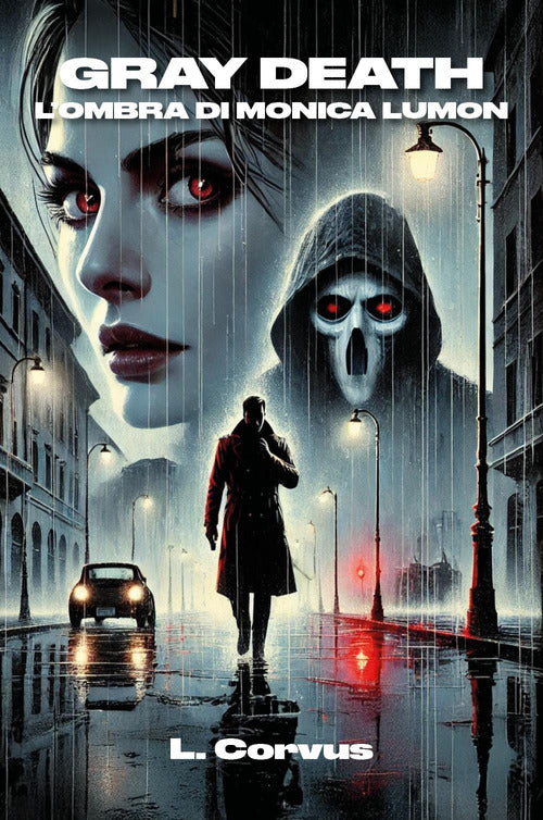 Gray Death. L'ombra di Monica Lumon