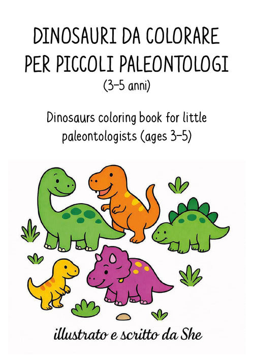 Dinosauri da colorare per piccoli paleontologi-Dinosaurs coloring book for little paleontologists