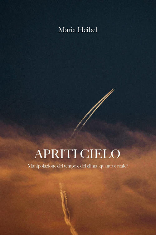 Apriti cielo. Manipolazione del tempo e del clima. Quanto reale?