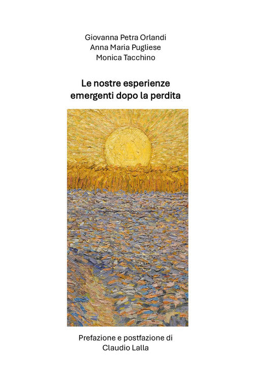 Le nostre esperienze emergenti dopo la perdita