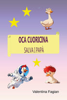 Oca Cuoricina salva i papà