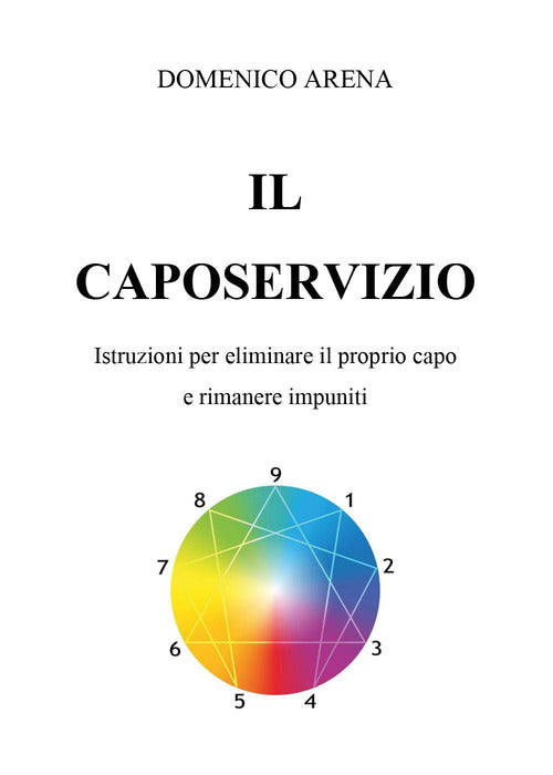 Il caposervizio. Istruzioni per eliminare il proprio capo e rimanere impuniti