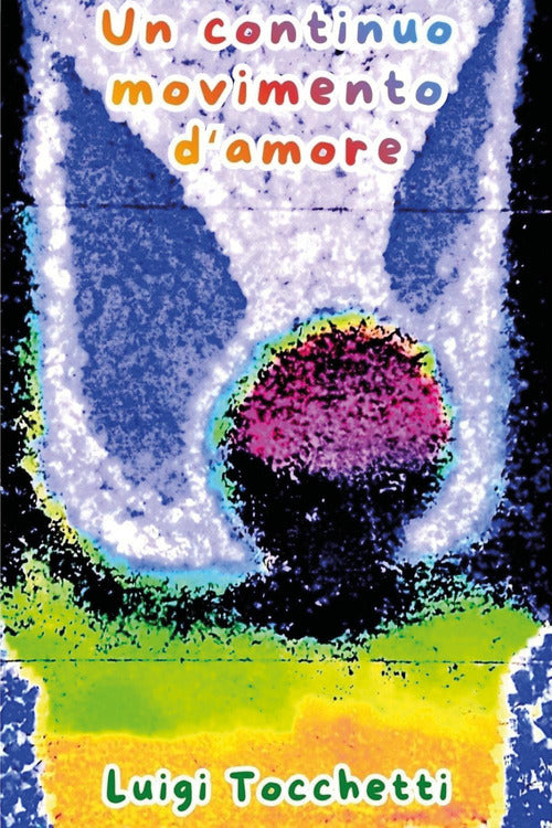 Un continuo movimento d'amore