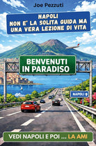 Napoli non è la solita guida ma una vera lezione di vita. Vedi Napoli e poi... la ami