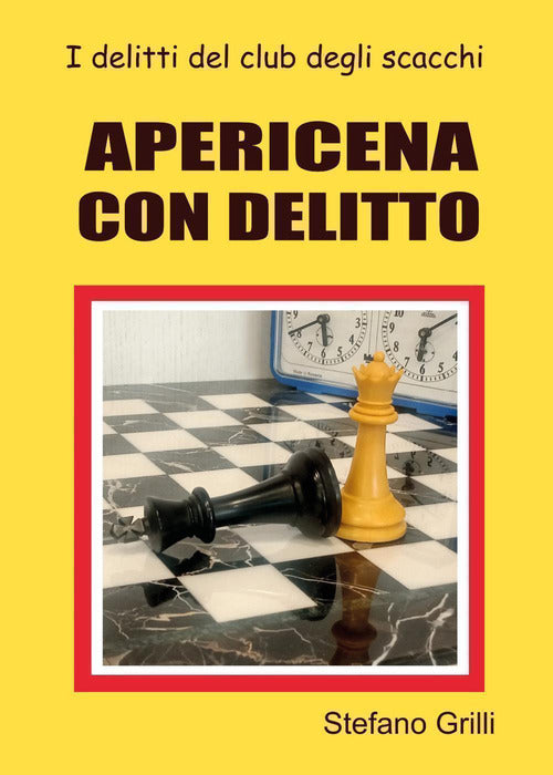 Apericena con delitto. I delitti del club degli scacchi